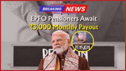 Private Sector Retirees to Enjoy a ₹3,000 Boost in EPS Pension Under New EPFO Rule