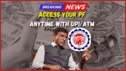 EPFO Launches Instant PF Withdrawals: Discover How to Use UPI and ATM with No Forms Required