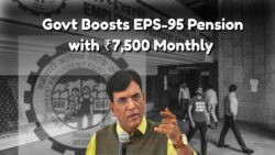 Government Boosts EPS-95 Pension to ₹7,500 from 1 July 2025 with ₹50,000 Bonus for Eligible Pensioners!